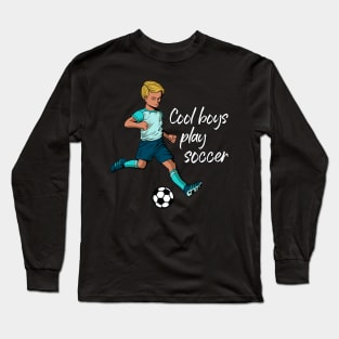 Cool boys play soccer Long Sleeve T-Shirt